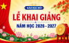 LỄ KHAI GIẢNG NĂM HỌC 2026–2027